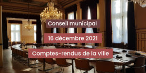 Lire la suite à propos de l’article Comptes-rendus du conseil municipal du 16 décembre 2021